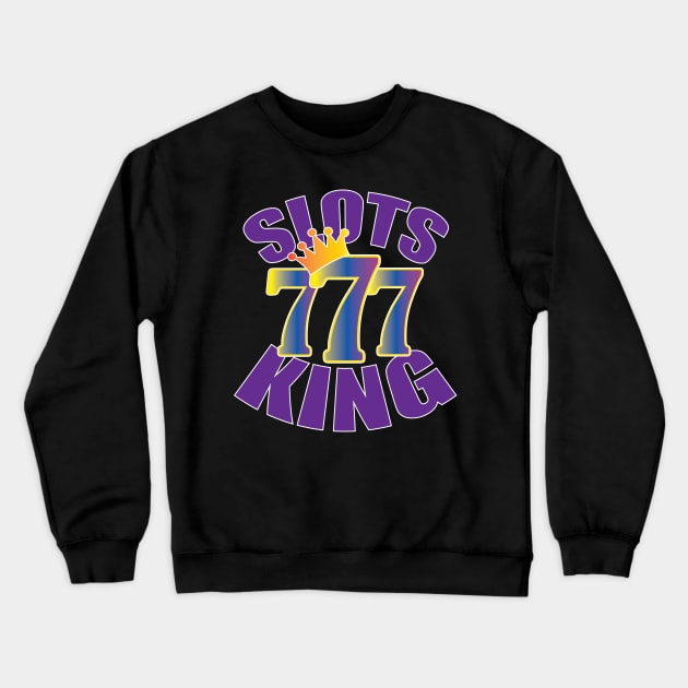 Slot Machine Design | Original Slots King Crewneck Sweatshirt by TeesByJay